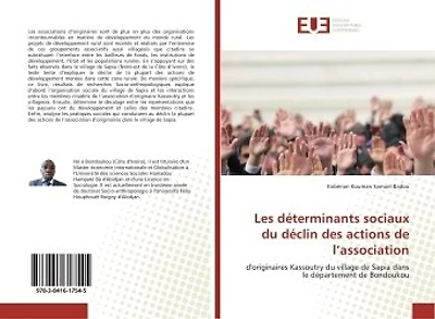 Les determinants sociaux du declin des actions de l'association: D'originaires Kassoutry du village de Sapia dans le departement de Bondoukou