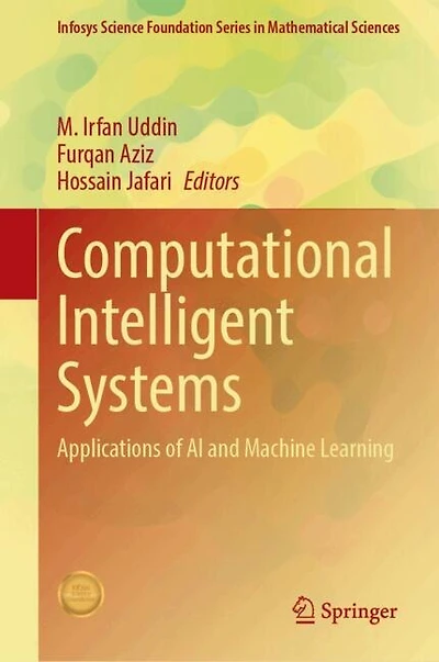 Computational Intelligent Systems: Applications of AI and Machine Learning