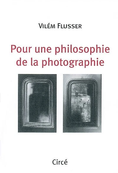 Pour une philosophie de la photographie