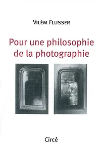 Pour une philosophie de la photographie