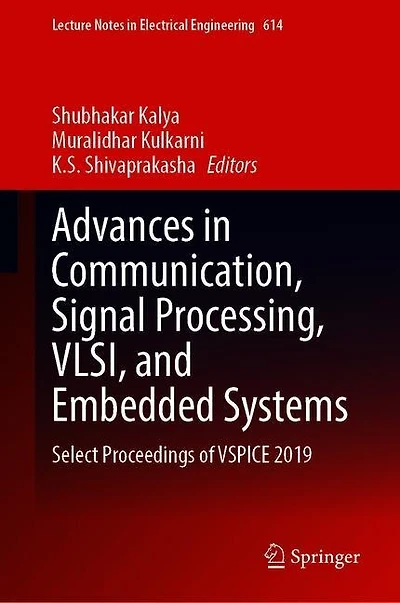 Advances Communication, Signal Processing, Vlsi, And Embedded Systems: Select Proceedings Of Vspice 2019