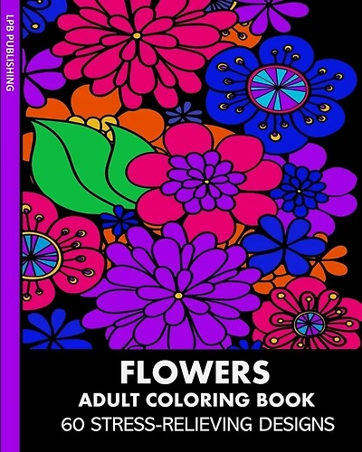 Flowers Adult Coloring Book: 60 Stress-relieving Designs