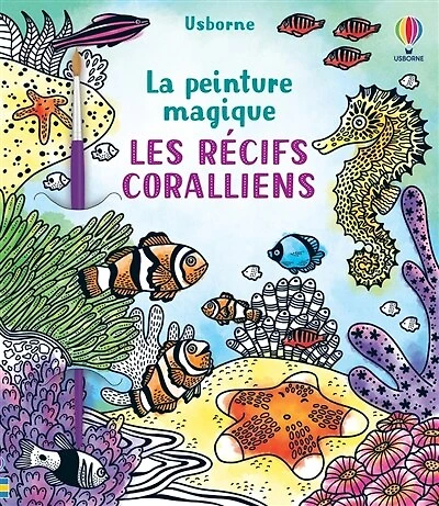 Les récifs coralliens: la peinture magique