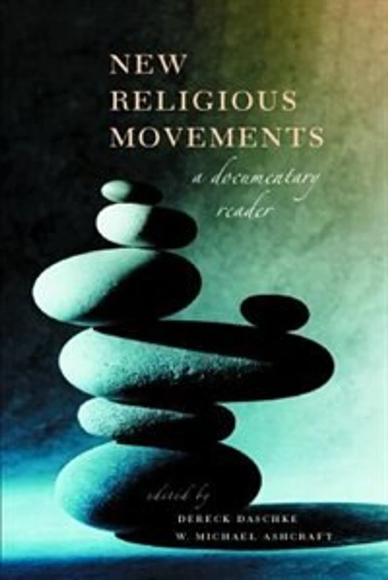 New Religious Movements: A Documentary Reader