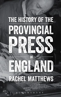 The History Of Provincial Press England