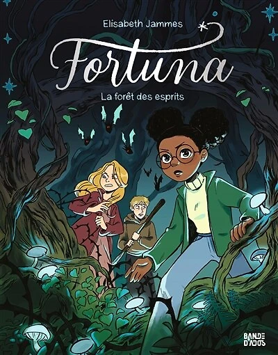 FORTUNA TOME 02 LA FORÊT DES ESPRITS