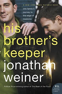 His Brother's Keeper: One Family's Journey to the Edge of Medicine