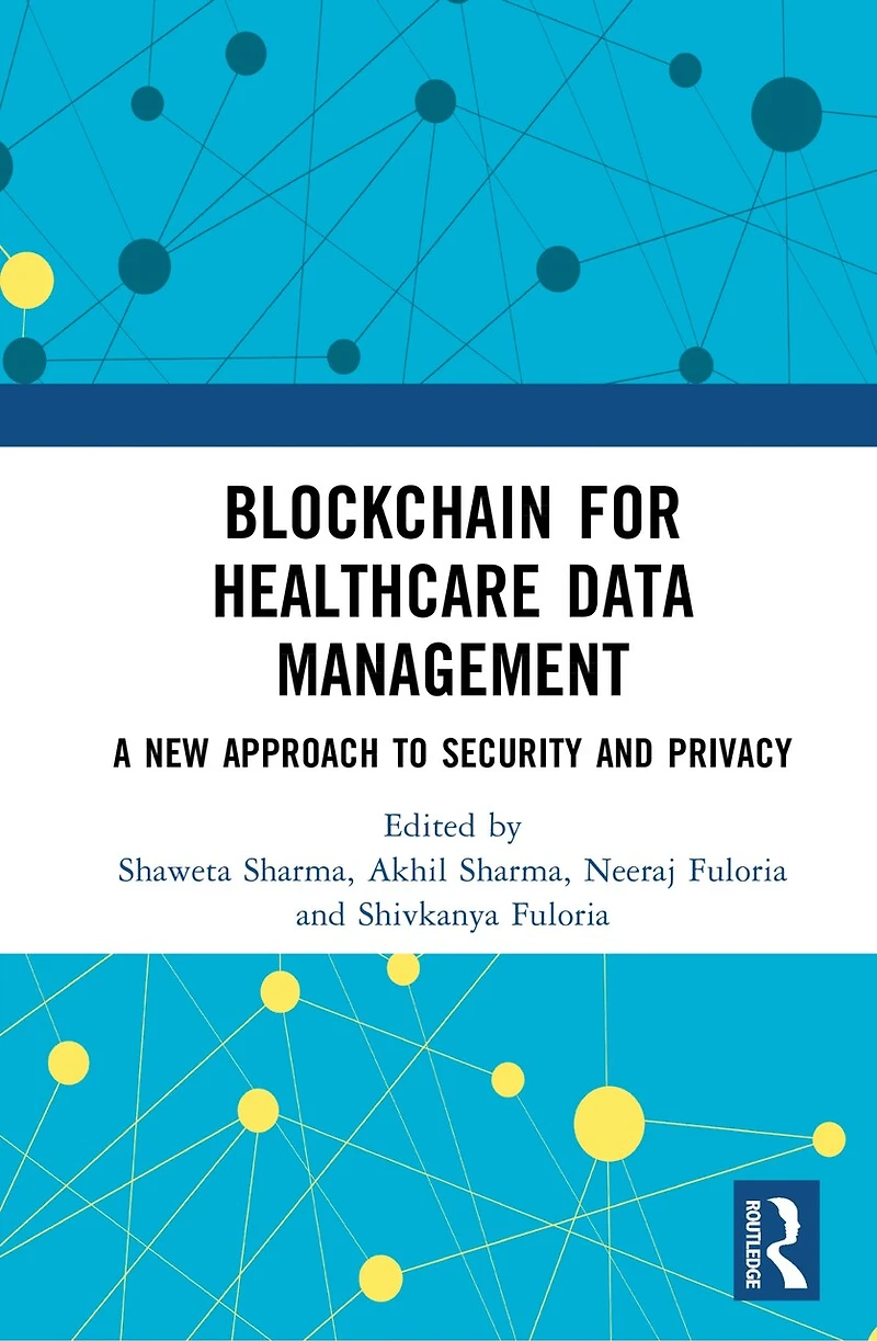 Blockchain For Healthcare Data Management: A New Approach to Security and Privacy