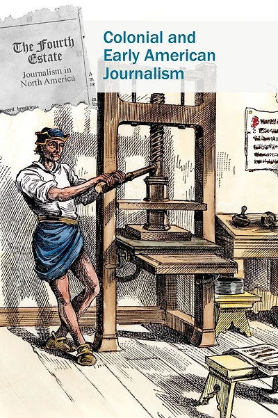Colonial and Early American Journalism