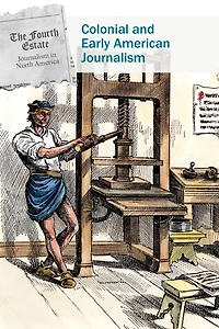 Colonial and Early American Journalism