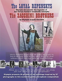 The Loyal Repenskys The Zacchini Brothers: Olympia documents the legacies of her Circus Family's worldwide triumphs
