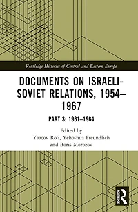 Documents on Israeli-Soviet Relations, 1954-1967: Part 3: 1962-1964