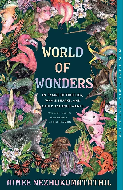 World of Wonders: In Praise of Fireflies, Whale Sharks, and Other Astonishments