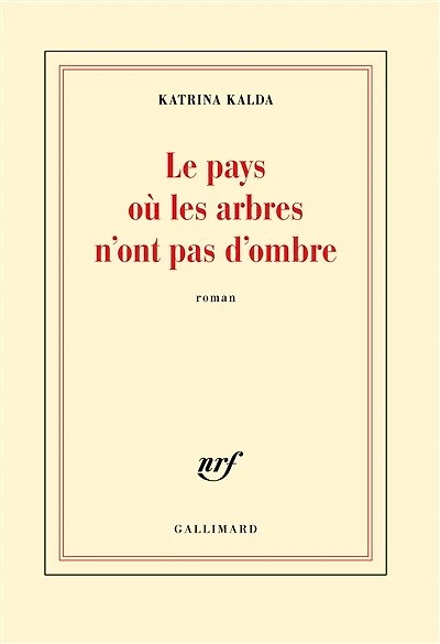 Le pays où les arbres n'ont pas d'ombre