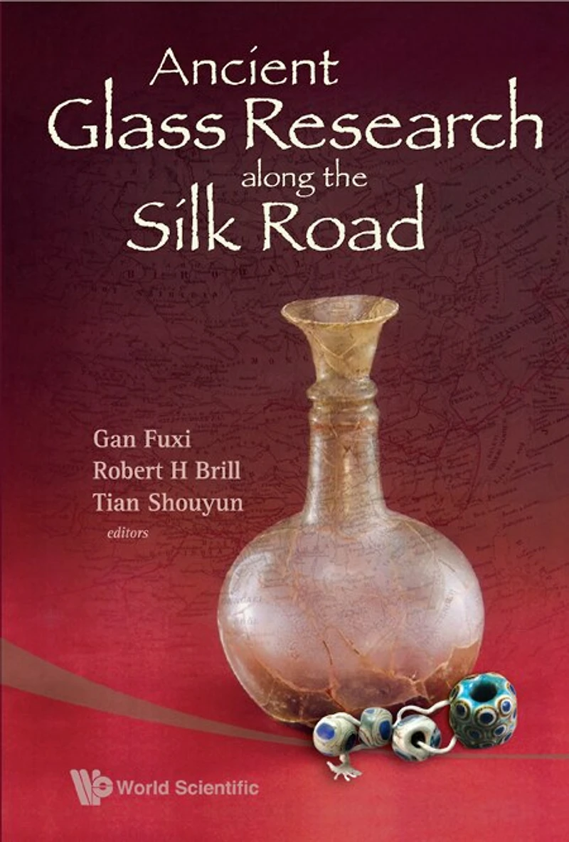 Ancient Glass Research Along The Silk Road
