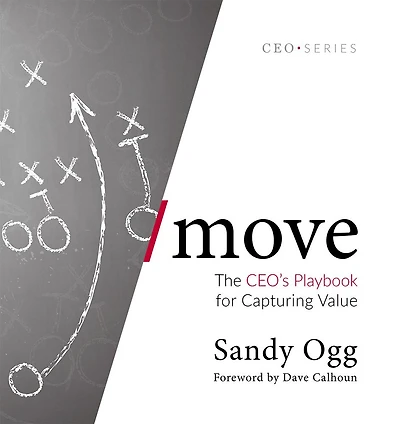 Move: The Ceo's Playbook For Capturing Value