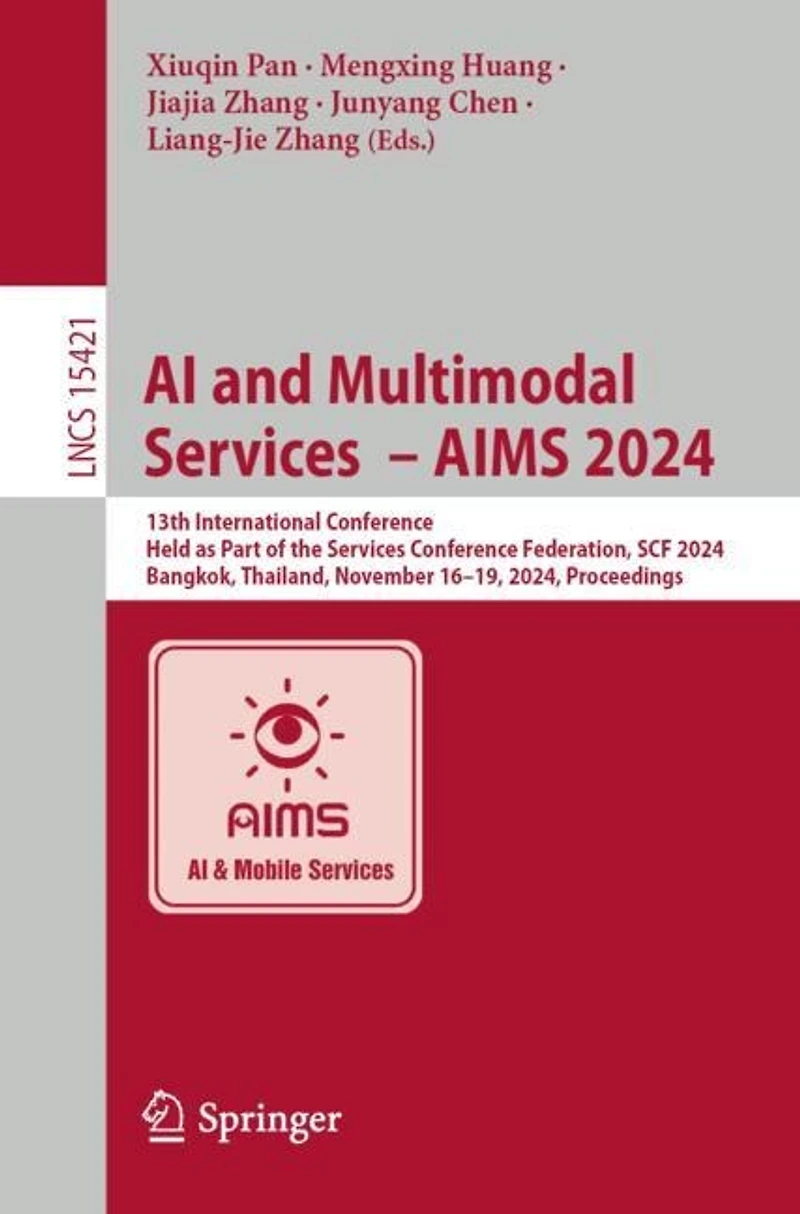AI and Multimodal Services - AIMS 2024: 13th International Conference, Held as Part of the Conference Federation, SCF 2024, Bangkok, Thailand, November 16-19, Proceedings