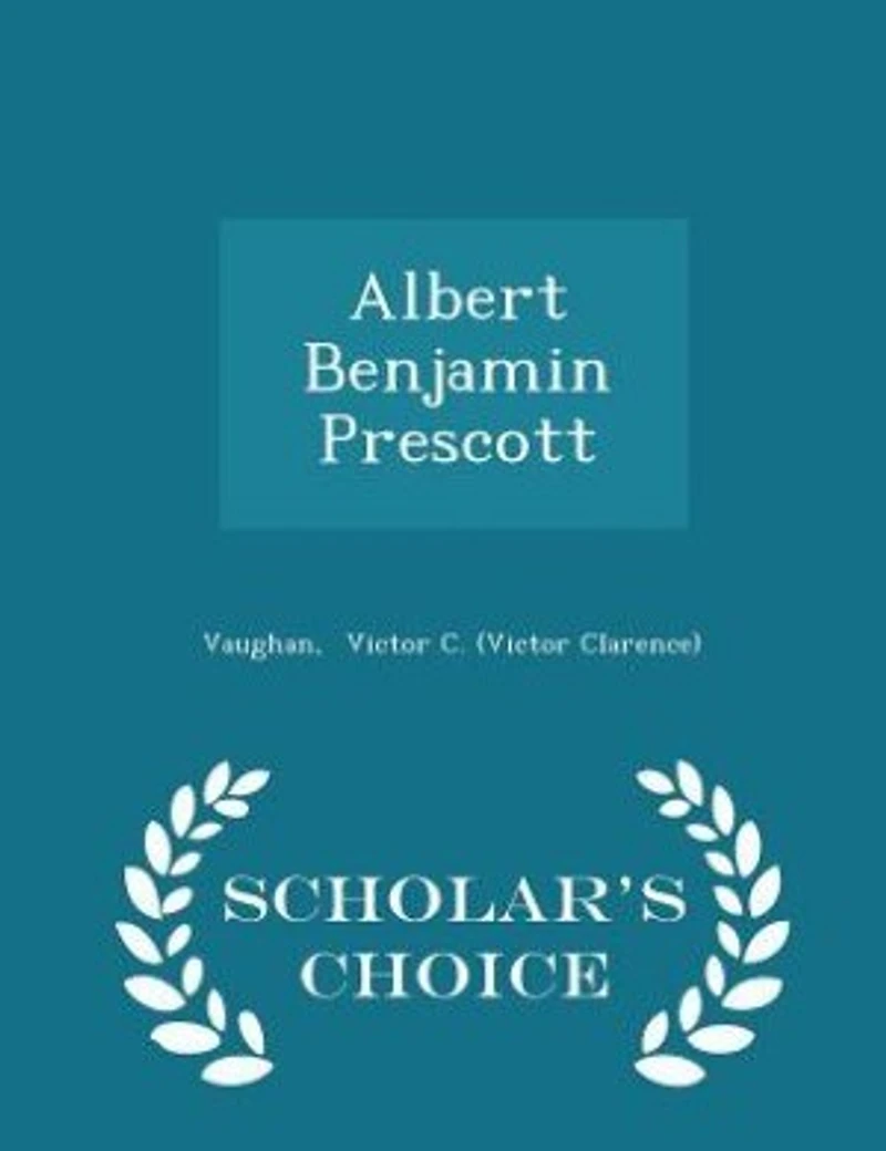Albert Benjamin Prescott (Classic Reprint)