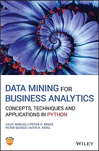 Machine Learning for Business Analytics: Concepts, Techniques, and Applications Python