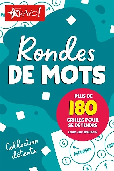 Détente - Ronde de mots: Plus de 180 grilles pour se détendre