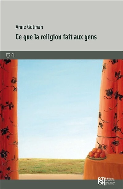 Ce que la religion fait aux gens: Sociologie des croyances intimes
