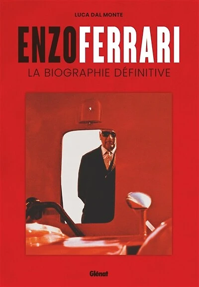 Enzo Ferrari: la biographie définitive
