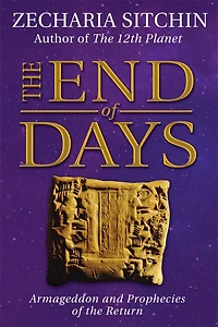 The End of Days (Book VII): Armageddon and Prophecies of the Return