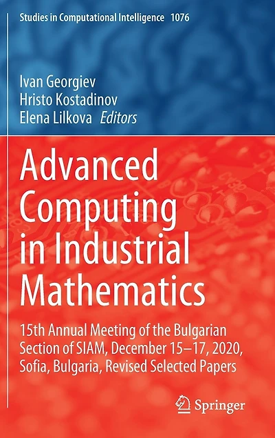 Advanced Computing Industrial Mathematics: 15th Annual Meeting of the Bulgarian Section SIAM, December 15-17, 2020, Sofia, Bulgaria, Revised Selected Papers
