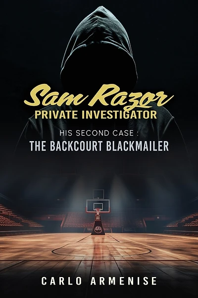 Sam Razor Private Investigator: His Second Case: The Backcourt Blackmailer