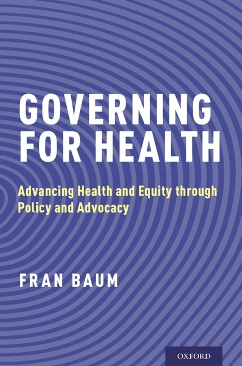 Governing for Health: Advancing Health and Equity through Policy Advocacy