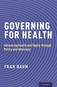 Governing for Health: Advancing Health and Equity through Policy Advocacy