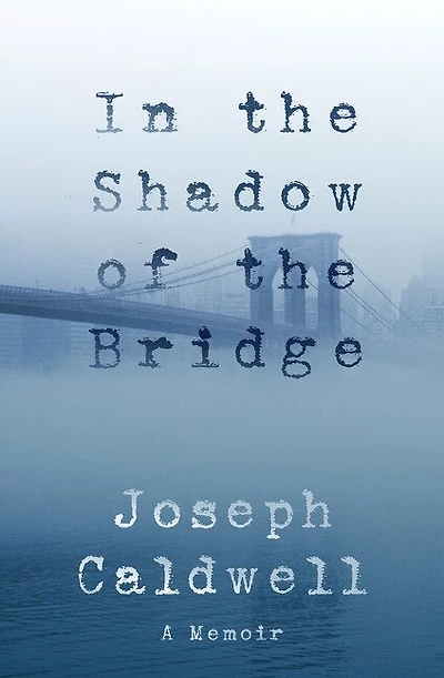 the Shadow of Bridge: A Memoir