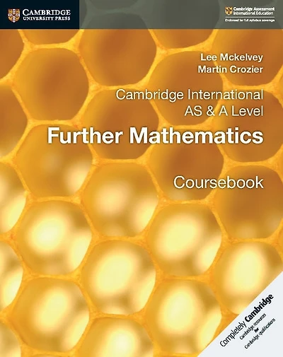 Cambridge International AS & A Level Further Mathematics Coursebook