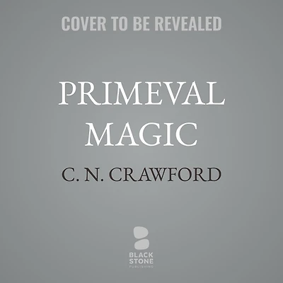 Primeval Magic