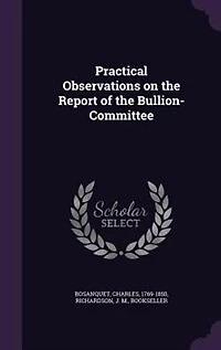 Practical Observations on the Report of the Bullion-Committee