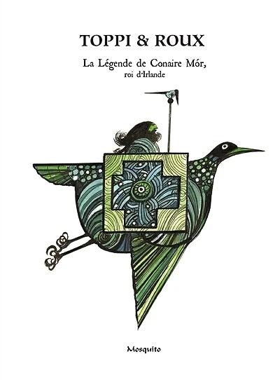 La légende de Conaire Mor, roi d'Irlande: conte pour les grands