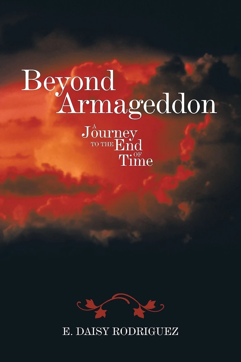 Beyond Armageddon: A Journey To The End Of Time