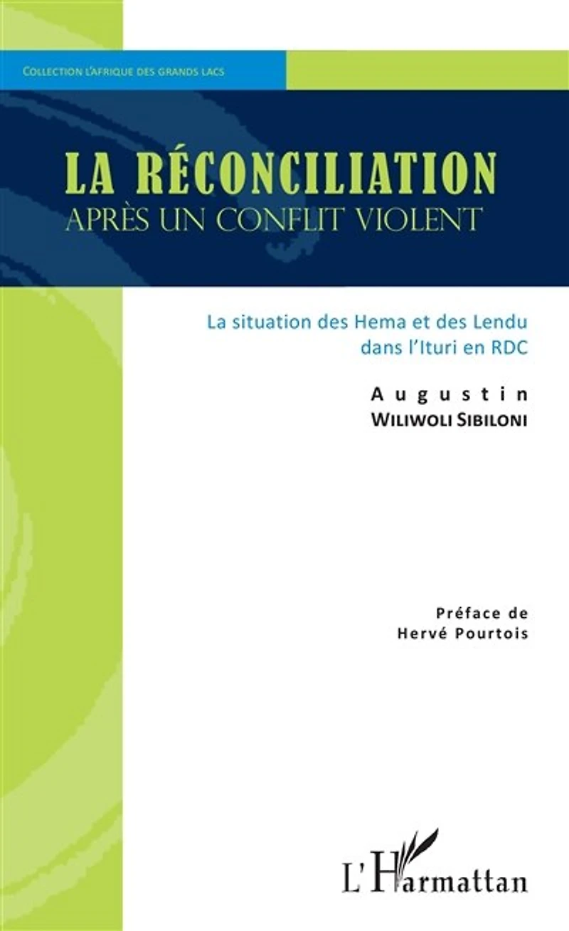 La réconciliation après un conflit violent: La situation des Hema et des Lendu dans l'Ituri en RDC