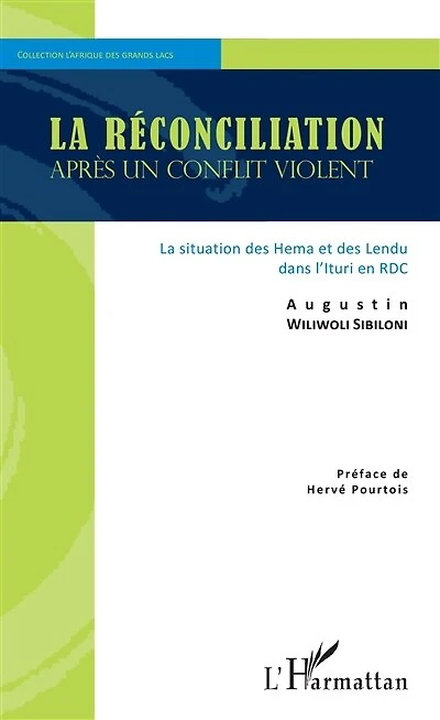 La réconciliation après un conflit violent: La situation des Hema et des Lendu dans l'Ituri en RDC