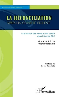 La réconciliation après un conflit violent: La situation des Hema et des Lendu dans l'Ituri en RDC