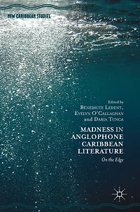 Madness Anglophone Caribbean Literature: On the Edge