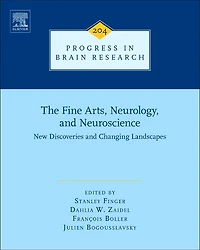 The Fine Arts, Neurology, And Neuroscience: New Discoveries Changing Landscapes