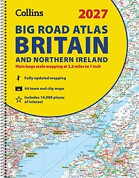 Collins Big Road Atlas Britain and Northern Ireland 2027 (A3 Spiral): Clear, easy-to-read mapping