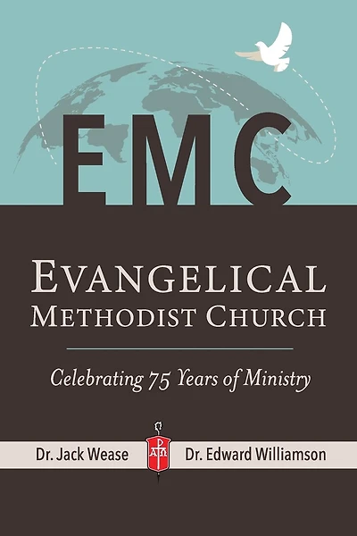 Evangelical Methodist Church: "Celebrating 75 Years of Ministry"
