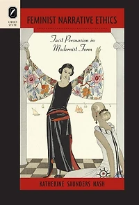 Feminist Narrative Ethics: Tacit Persuasion Modernist Form