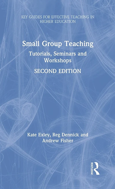 Small Group Teaching: Tutorials, Seminars And Workshops