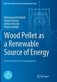 Wood Pellet As A Renewable Source Of Energy: From Production To Consumption