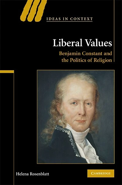 Liberal Values: Benjamin Constant and the Politics of Religion
