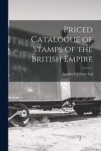Priced Catalogue of Stamps of the British Empire