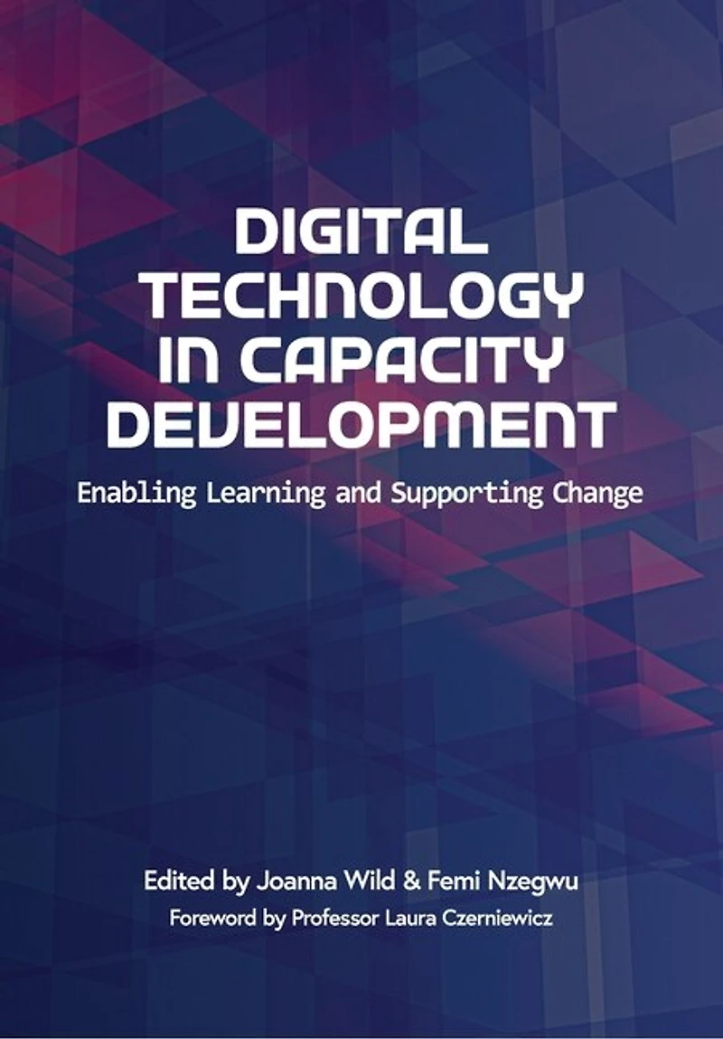 Digital Technology Capacity Development: Enabling Learning and Supporting Change